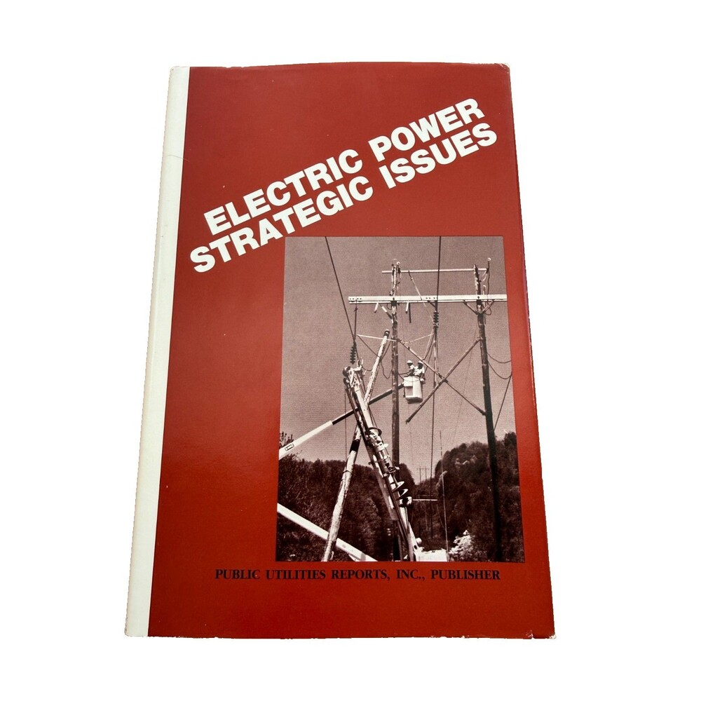 Electrical Power Strategic Issues Public Utility Reports 1983 Vintage Hardcover